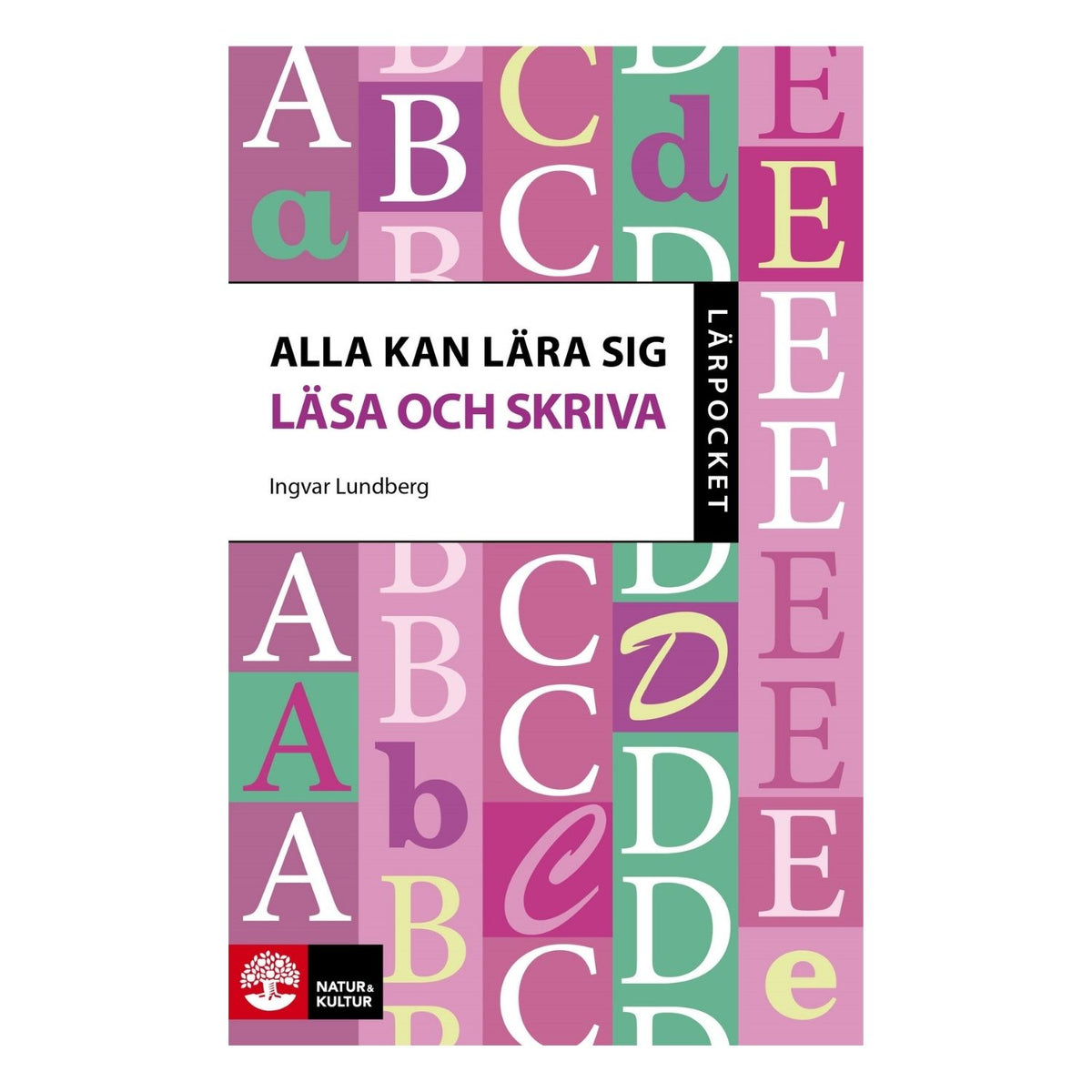 Bokomslag Alla kan lära sig läsa och skriva av Ingvar Lundberg, Lärpocket om läsinlärning och alfabetisk kod