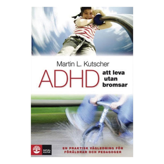 Bokomslag för "ADHD – att leva utan bromsar" av Martin L. Kutscher