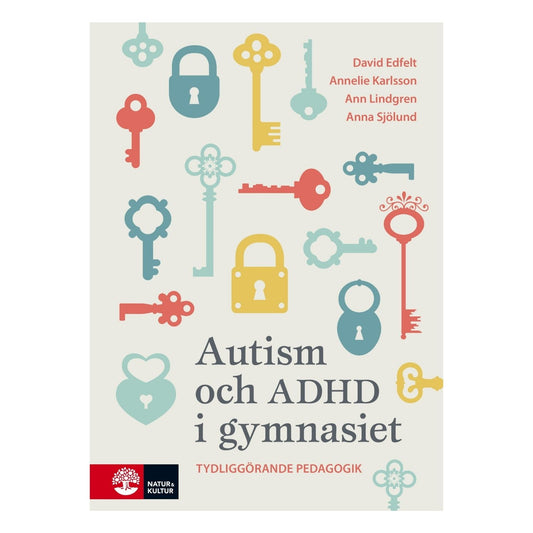 Autism och ADHD i gymnasiet: Tydliggörande pedagogik - Psykiatrispecialisterna Shop