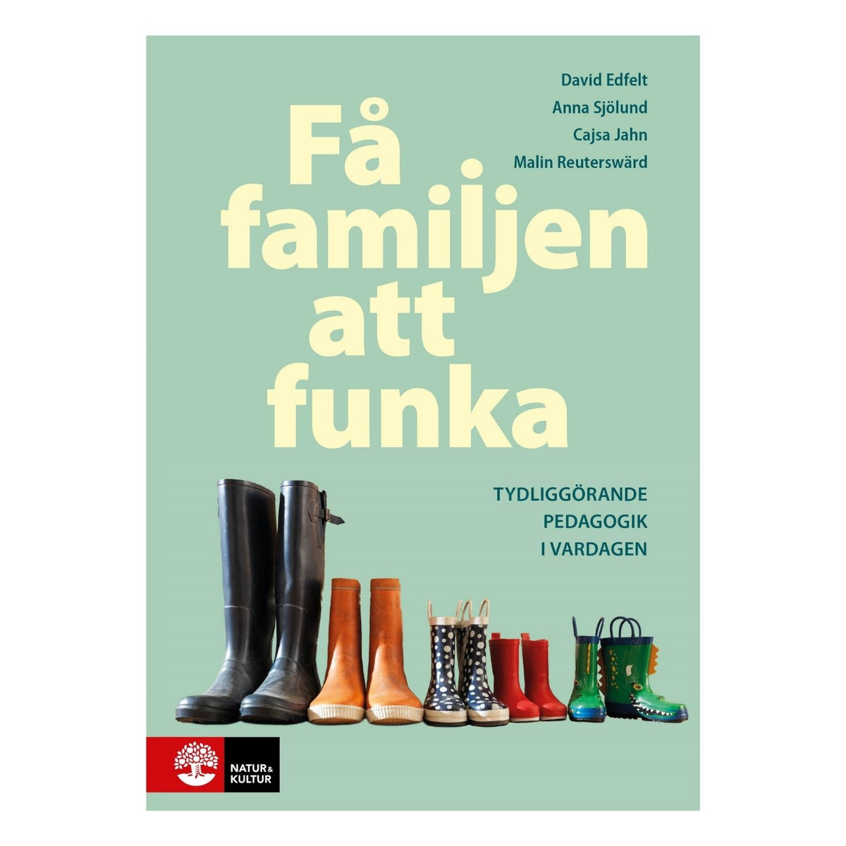 Bokomslag för Få familjen att funka med tydliggörande pedagogik