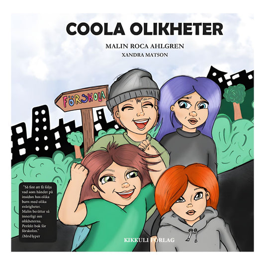 Boken 'Coola olikheter' – en barnbok om inkludering, olikheter och att alla barn fungerar på sitt eget sätt.