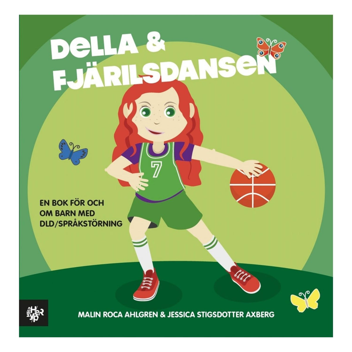 Boken 'Della och fjärilsdansen' – en barnbok om språkstörning (DLD) och att hitta styrka genom sina intressen.