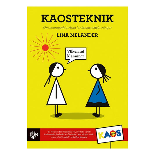 Bokomslag till Kaosteknik av Lina Melander, med två illustrerade figurer och citatet "Vilken ful klänning!"