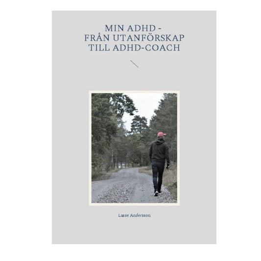 Bokomslag för "Min ADHD – från utanförskap till ADHD-coach" av Lasse Andersson