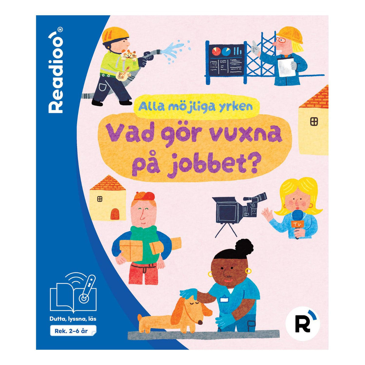 Bokomslag till Readioo Alla möjliga yrken: vad gör vuxna på jobbet?, barnbok om yrken och arbetsplatser.