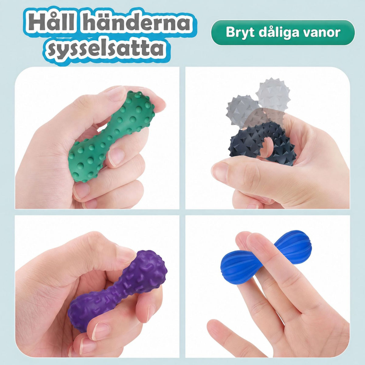 Taktila fidgets i silikon hålls i handen på fyra sätt, klämda mellan fingrar och i helt grepp.