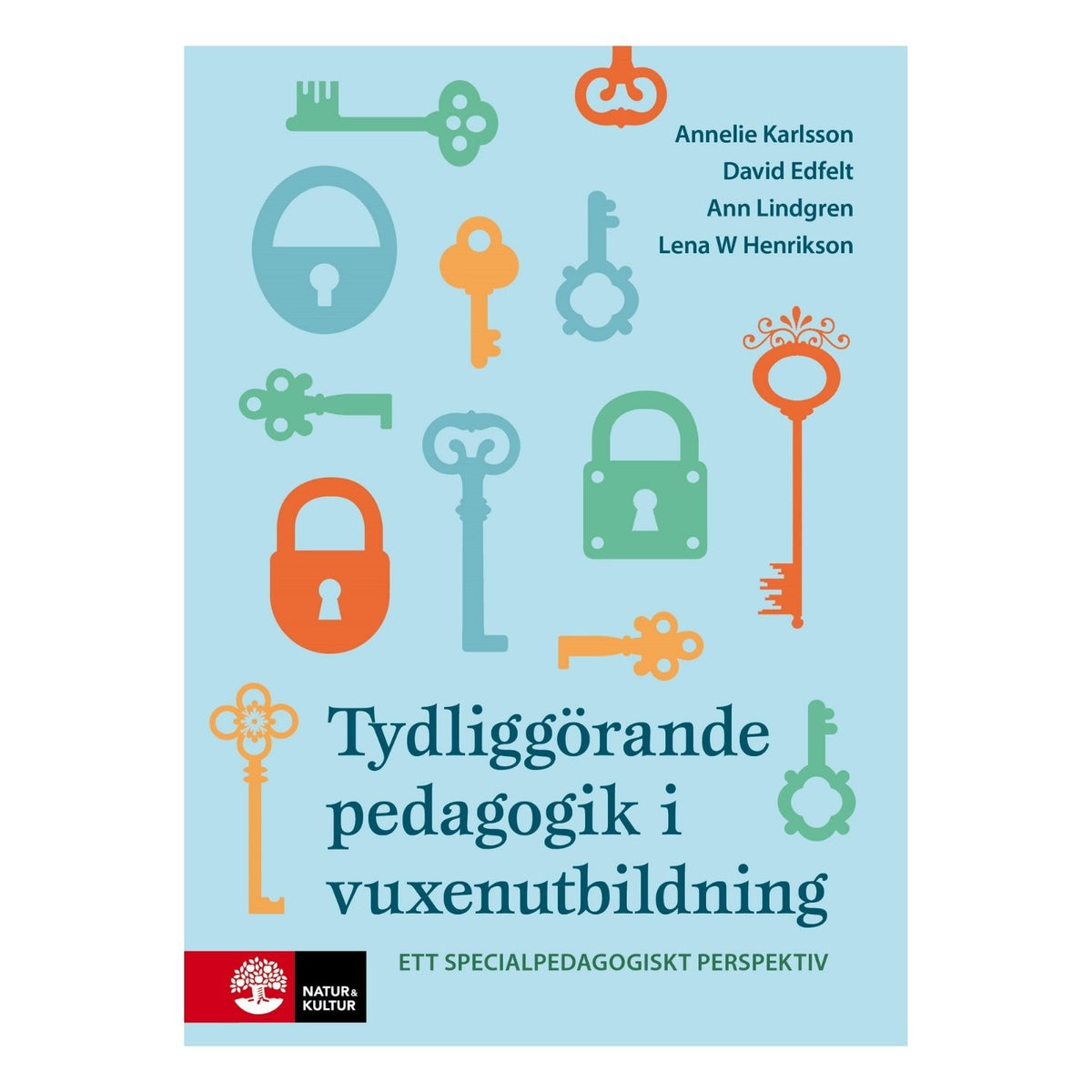 Bokomslag till Tydliggörande pedagogik i vuxenutbildning, ljusblå bakgrund med illustrationer av nycklar och lås samt titel i mitten.